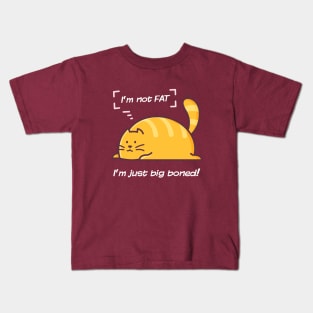 I'm not fat! Kids T-Shirt